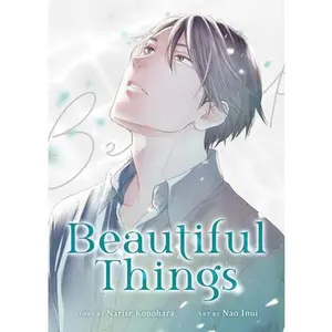 Beautiful Things: The Complete Manga Collection -- Narise Konohara - Paperback