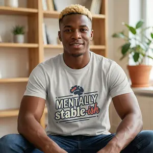 Mentally Stable-ish Tee | Funny Mental Health Graphic Shirt