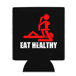 Eat healthy face sit vagitarian on a black Neoprene Koozies Can Coolers for 12oz 16oz 20oz 24oz and More Premium DTF Print Heat Pressed One Sided Funny Unhinged Designs Great for Men Women Gifts hunting outdoors
