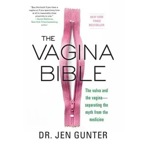 The Bible: Separating Myth from the Medicine -- Jen Gunter - Paperback