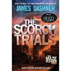 The Scorch Trials: Book Two of the Maze Runner Series -- James Dashner, Paperback