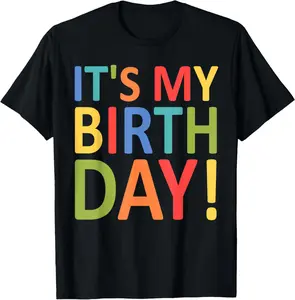 It's My Birthday Funny Kids Birthday Boys And Girls Birthday T-Shirt