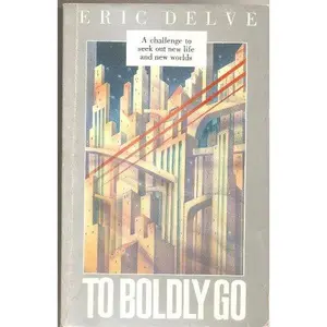 USED-To boldly go by Eric Delve (Paperback)