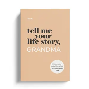 Tell Me Your Life Story, Grandma. The Perfect Gift for Grandma