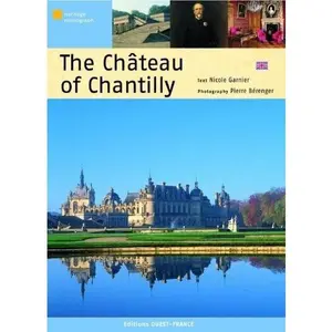 USED-Le château de Chantilly by Nicole Garnier (Unknown)