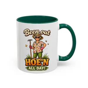Been Out Hoe'n All Day Mug | Gardening Farmer Funny Coffee Cup