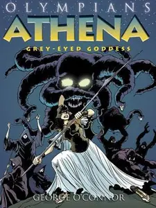 USED-Olympians: Athena: Grey-Eyed Goddess by O'Connor, George (Hardcover)