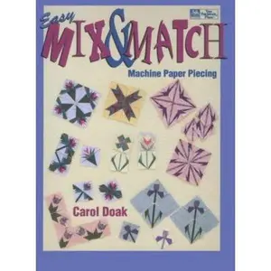 USED-Easy Mix & Match Machine Paper Piecing by Carol Doak (Paperback)