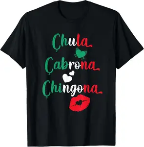 Chula Cabrona Chingona Mexican Girl Lady Summer Casual Shortsleeve Cotton T-Shirt