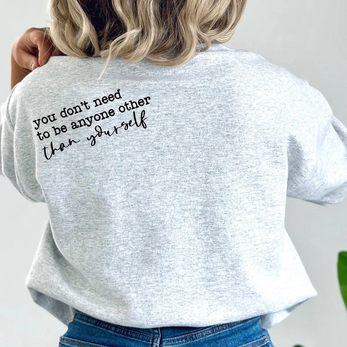High-Quality Crewneck Sweatshirt for Women - Comfortable and Stylish You don’t need to be anyone other than yourself