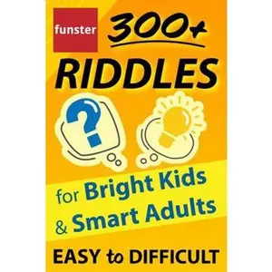 USED-Funster 300+ Riddles for Bright Kids & Smart Adults - Easy to Difficult: The family fun riddle book. by Charles Timmerman (Paperback)