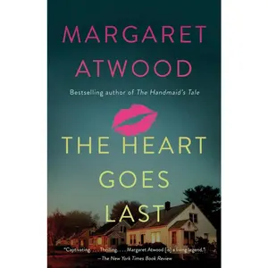 USED-The Heart Goes Last: A Novel by Margaret Atwood (Paperback)