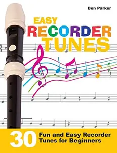 USED-Easy Recorder Tunes - 30 Fun and Easy Recorder Tunes for Beginners! by Parker, Ben (Paperback)