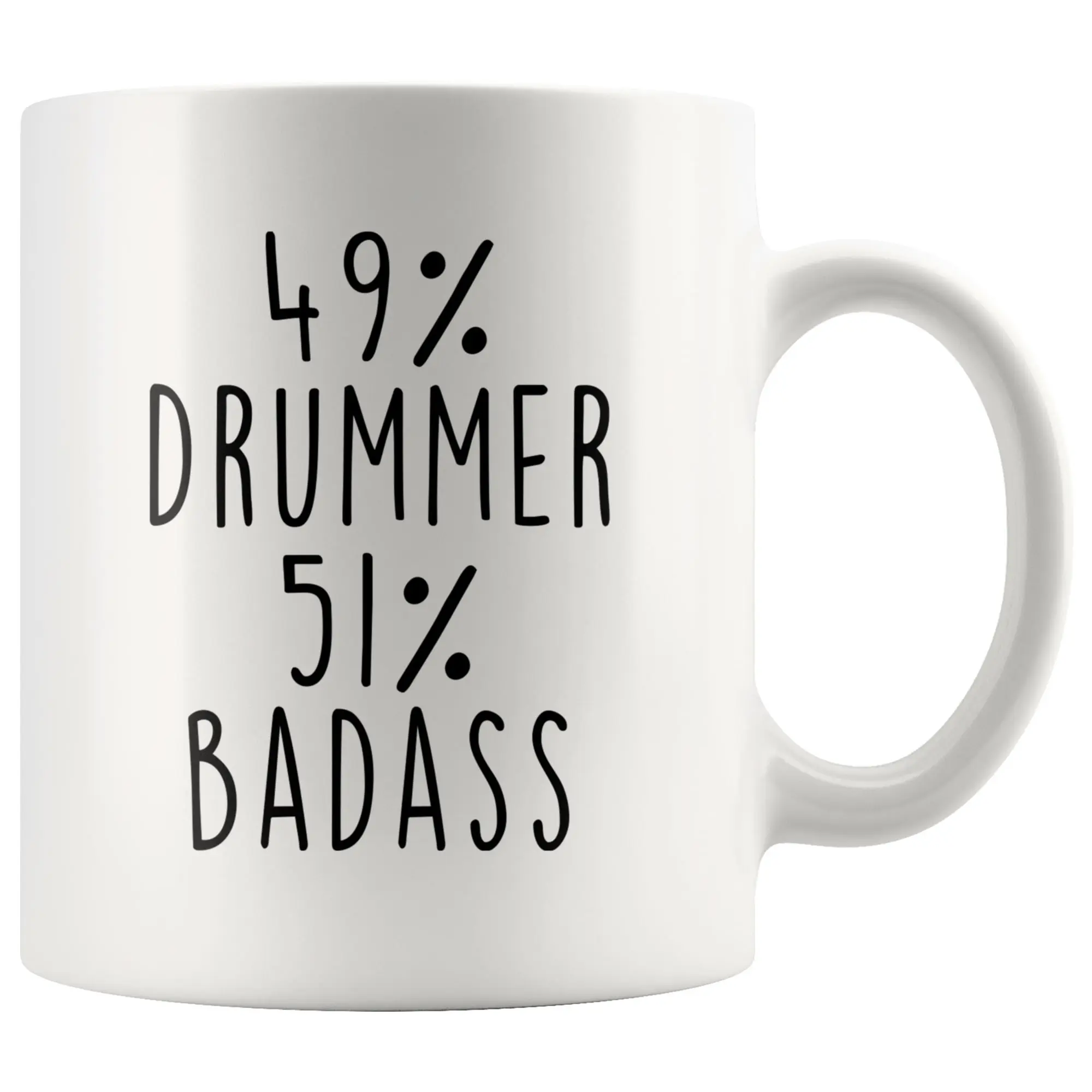 Drummer Coffee Mug - Funny Gift Idea, Ceramic Cup - 49% Drummer 51% Badass - Birthday, Music Gift