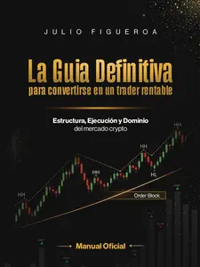 La Guia Definitiva para convertirse en un trader rentable