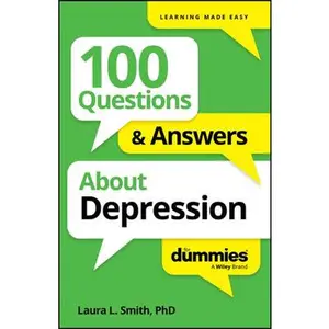 100 Questions & Answers about Depression for Dummies -- Laura L. Smith, Paperback