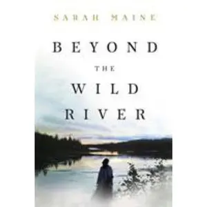 USED-Beyond the Wild River by Sarah Maine (Paperback)