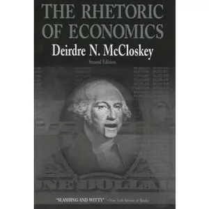 USED-Rhetoric of Economics by McCloskey, Deirdre N. (Paperback)