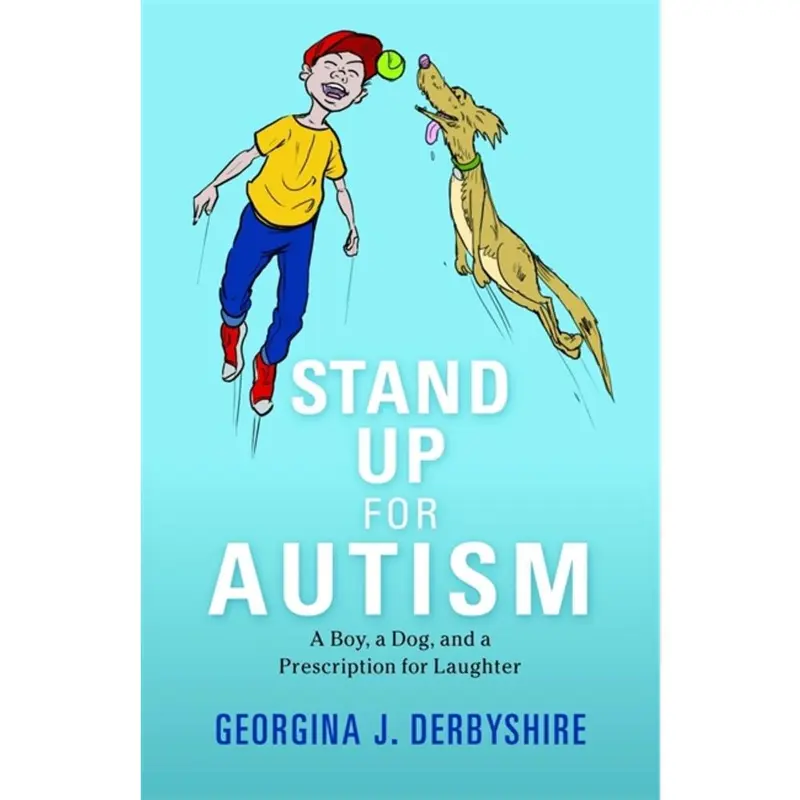 USED-Stand Up for Autism: A Boy, a Dog, and a Prescription for Laughter by Derbyshire, Georgina (Paperback)