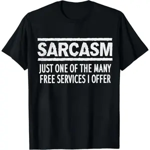 Sarcasm Services Funny Sarcastic Shirt Mens Womens Humor Birthday Gift Tee