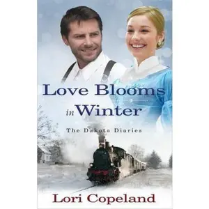 USED-Love Blooms in Winter (The Dakota Diaries) by Lori Copeland (Paperback)