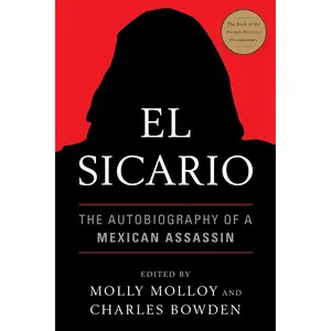 El Sicario by Molly Molloy, Charles Bowden [Paperback Book]