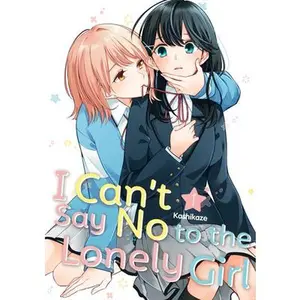 I Can't Say No to the Lonely Girl 1 -- Kashikaze - Paperback