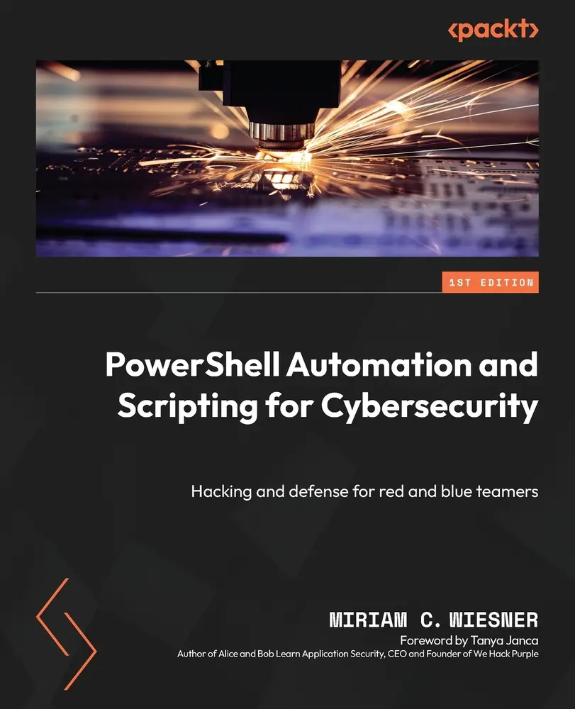 USED-PowerShell Automation and Scripting for Cybersecurity: Hacking and defense for red and blue teamers by Wiesner, Miriam C. (Paperback)