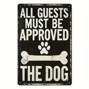 All Guests Must Be Approved by The Dog Metal Tin Sign 8x12 Inch Vintage Wall Decor with Paw Print Durable Iron Home Art for Pet Lovers Garage Office Cafe Living Room Rustic Man Cave Gift