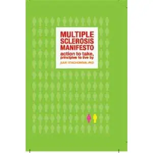 USED-The Multiple Sclerosis Manifesto: Action to Take, Principles to Live By by Julia Stachowiak (Paperback)