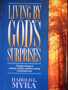 USED-Living by God's Surprises by Harold Lawrence Myra (Hardcover)