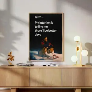 [NO FRAME] Change Lyrics Quote Poster, My Intution Is Telling Me There'll Be Better Days Poster, Rap Music Fan Gift