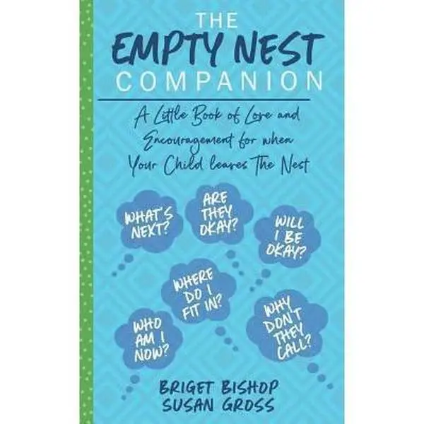 USED Book - The Empty Nest Companion: A Little Book of Love and Encouragement for When Your Child Leaves the Nest by Bishop, Briget (Paperback) - english