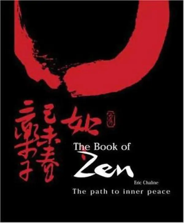 USED-The Book of Zen: The Path to Inner Peace by Eric Chaline (Hardcover)