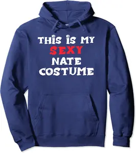 This is my Sexy NATE Costume Halloween Simple Costume Pullover Hoodie - Nataliesa Shop 65B0BVLPWJX5