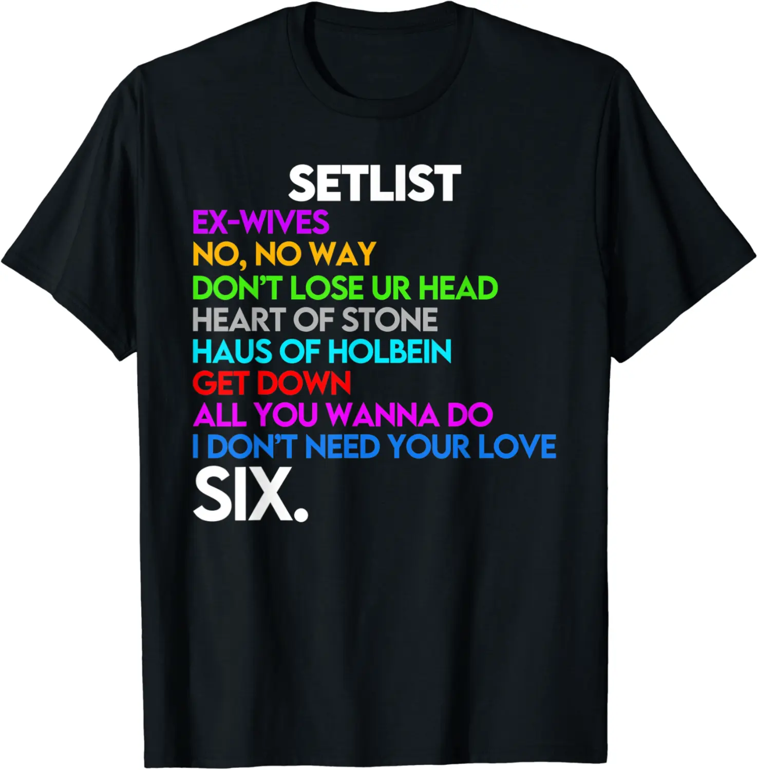 Six The Musical Concert Setlist T-Shirt - Diegobal Shop 24B09FRXWMTJ
