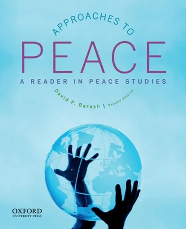 USED-Approaches to Peace: A Reader in Peace Studies by David P. Barash (Paperback)