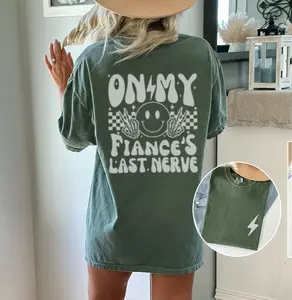 On My Fiance's Last Nerve Comfort Colors Front and Back Graphic Tees, Retro Vibe Funny Fiance Shirt, Future Mrs Newly Engaged Gift, Vintage Shirts