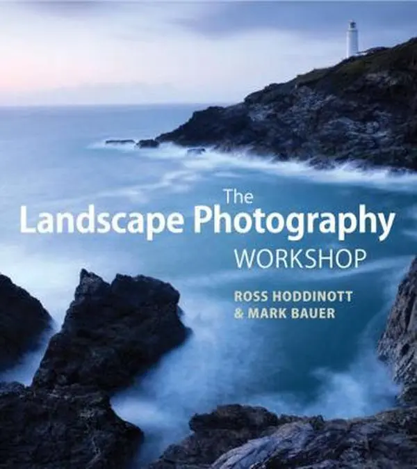 USED-The Landscape Photography Workshop by Ross Hoddinott (Paperback)