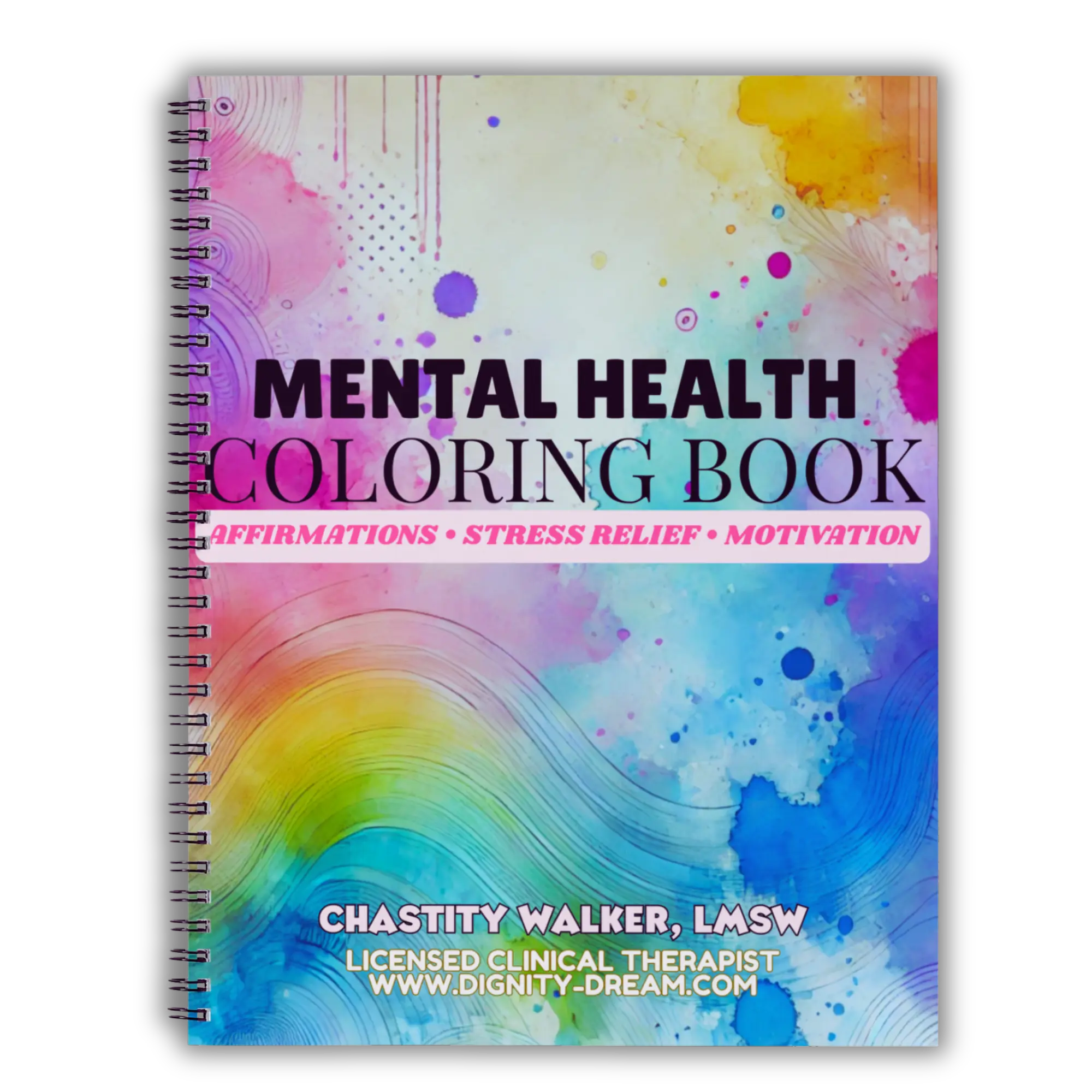 Mental Health and Healing Coloring Book by Chastity Walker, Licensed Clinical Therapist: Overcome Trauma, Reduce Stress and Depression, Gain Clarity, and Practice Self-Care