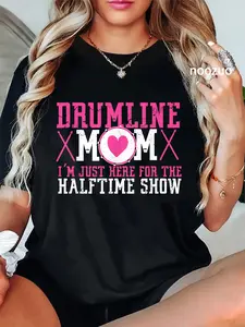 100% Cotton Unisex Marching Band Drum Corps Drumline Mom Here For Halftime Show T-Shirt Casual Top