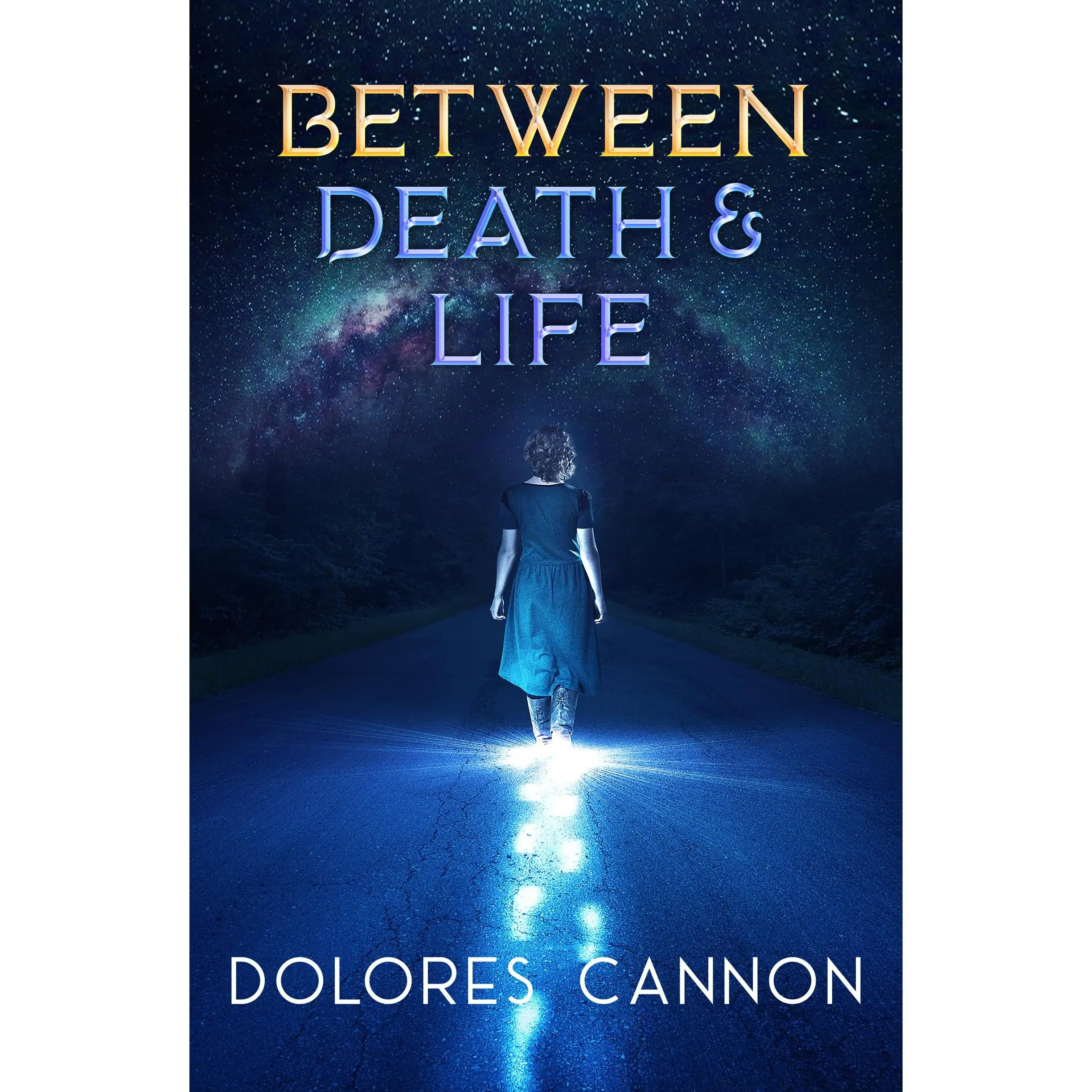 Between Death and Life: Conversations with a Spirit (Updated and Revised) -- Dolores Cannon - Paperback