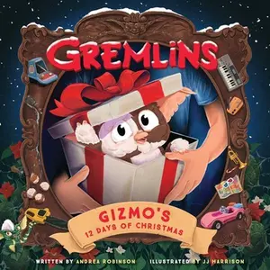 USED-Gremlins: Gizmo's 12 Days of Christmas by Robinson, Andrea (Hardcover)