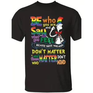Dr Seuss Be Who You Are Rainbow Pride T-Shirt for Everyday Wear, LGBT Cat In The Hat Quote Gift, Inspirational Self Love Graphic Tee, Edgy Pride Top
