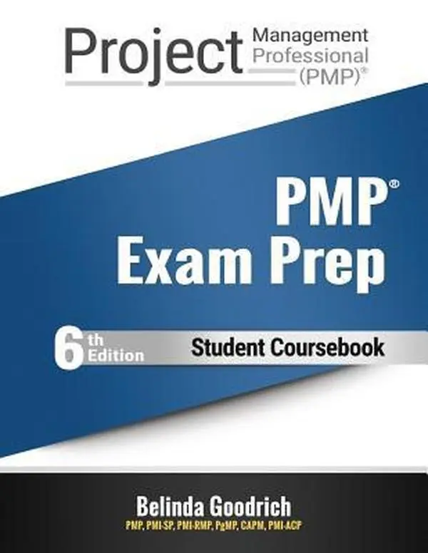 USED-PMP Exam Prep - Student Coursebook: (PMBOK Guide, 6th Edition) by Goodrich, Belinda (Paperback)