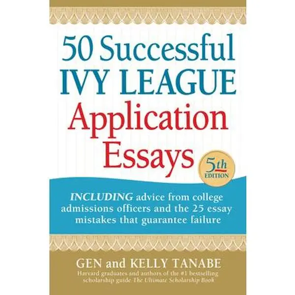 USED Book - 50 Successful Ivy League Application Essays by Tanabe, Gen (Paperback) - english