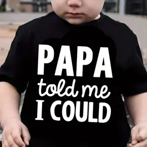 PAPA TOLD ME I COULD Print T-shirt, Casual Short Sleeve Comfy Summer Clothes