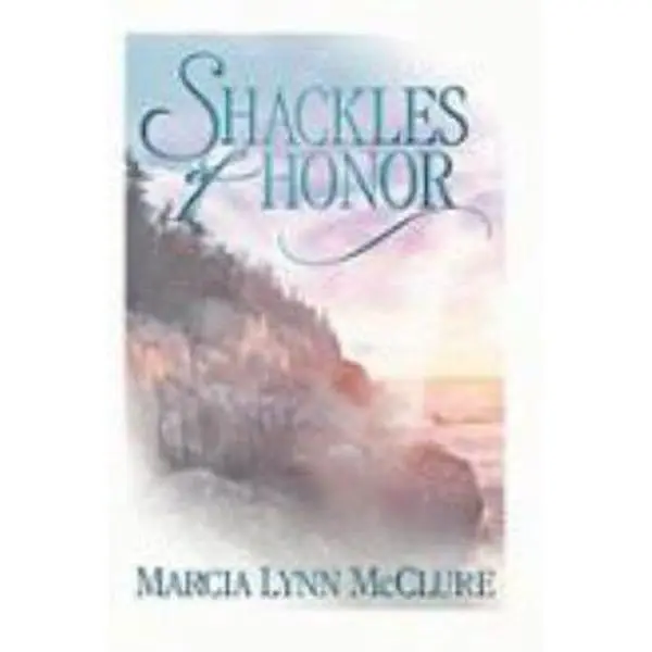 USED-Shackles of Honor by Marcia Lynn McClure (Paperback)