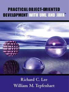 USED-Practical Object-Oriented Development With Uml and Java by Richard C. Lee (Paperback)