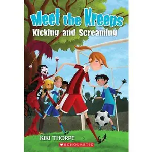USED-Meet the Kreeps #6: Kicking and Screaming by Kiki Thorpe (Unknown)
